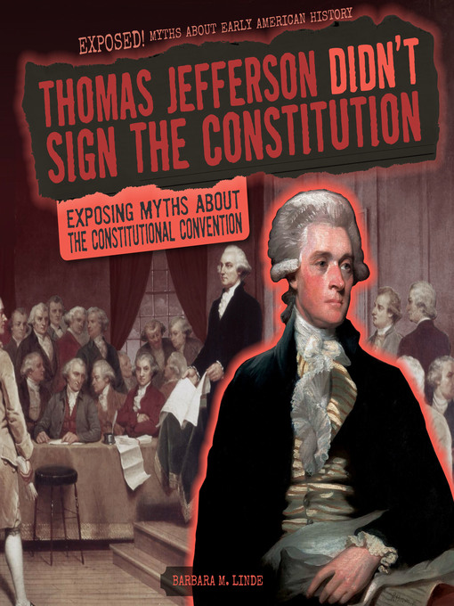 Title details for Thomas Jefferson Didn't Sign the Constitution by Barbara M. Linde - Available